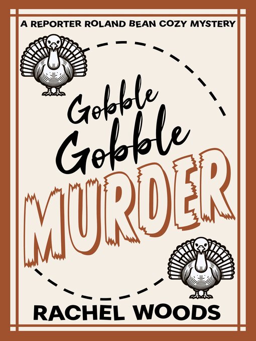 Title details for Gobble Gobble Murder by Rachel Woods - Available